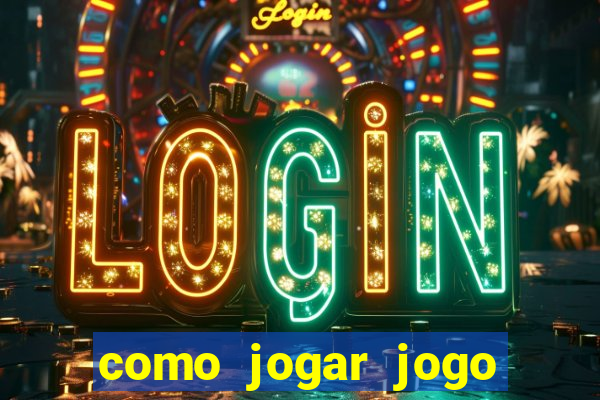 como jogar jogo sem abaixar